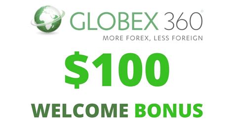 globex360 no deposit bonus Bonus Link : Globex360 100% Bonus On Deposit 
